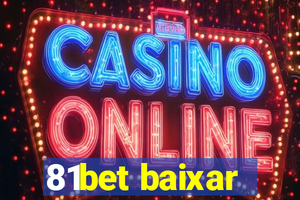 81bet baixar